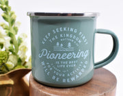 Enamel Mug : Pioneering is the Best Life Ever