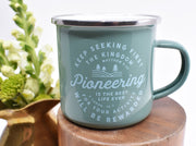 Enamel Mug : Pioneering is the Best Life Ever