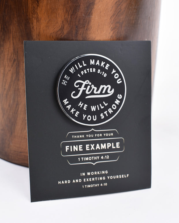 Firm & Strong Enamel Pin