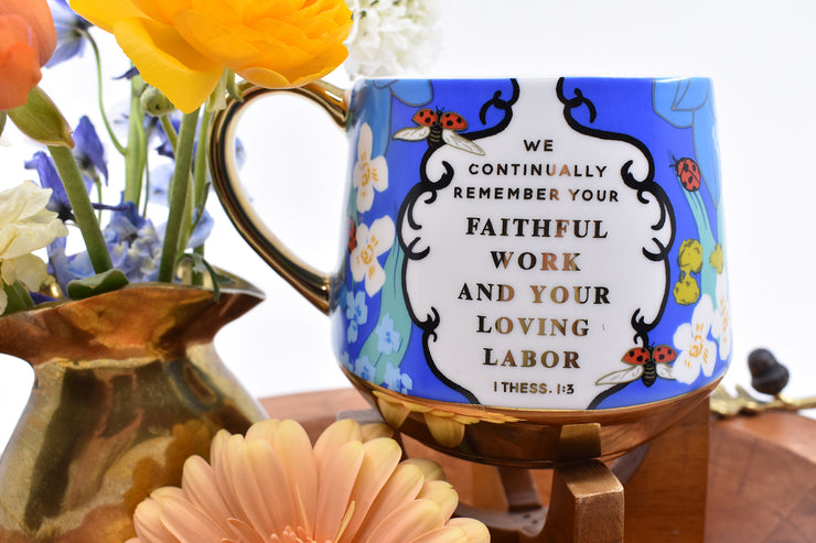 Your Love & Work Will Not Be Forgotten Mug