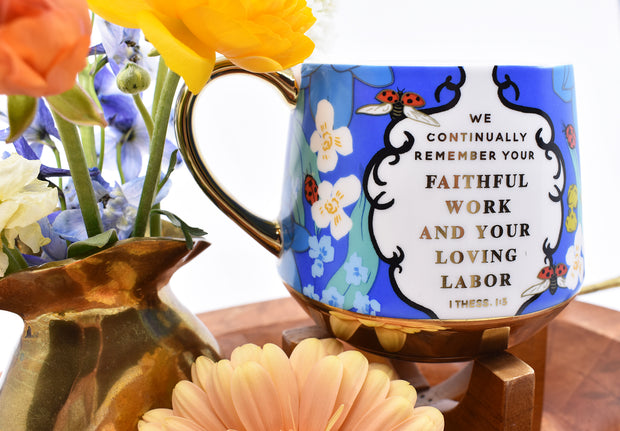 Your Love & Work Will Not Be Forgotten Mug